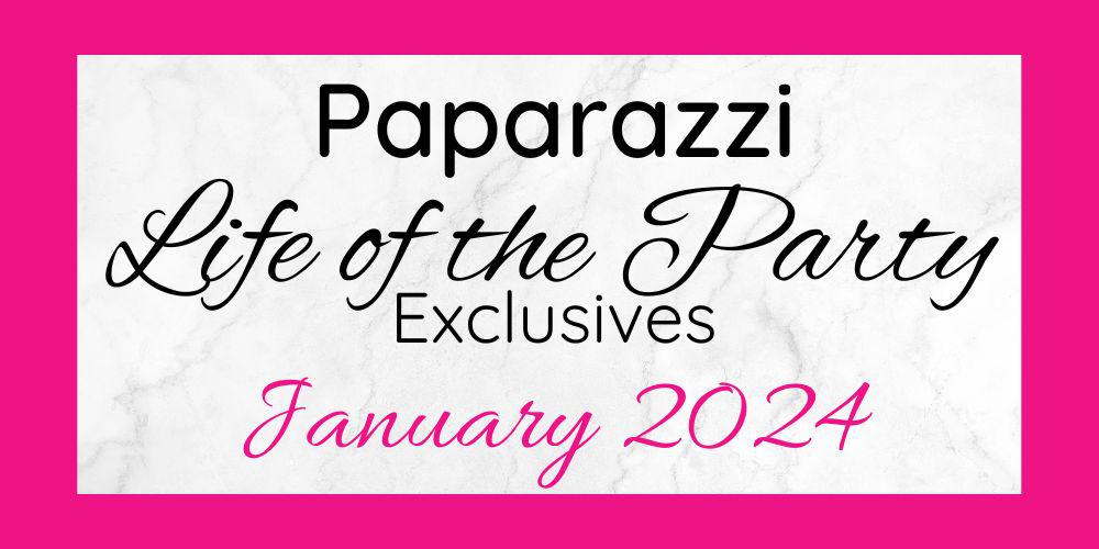 January 2024 Life of the Party Exclusives are here!!