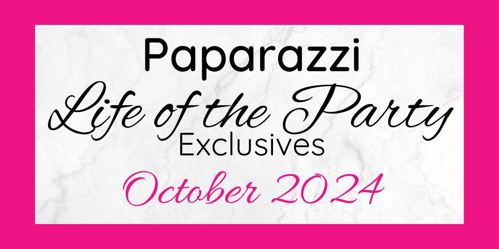 October 2024 Life of the Party Exclusives are here!!