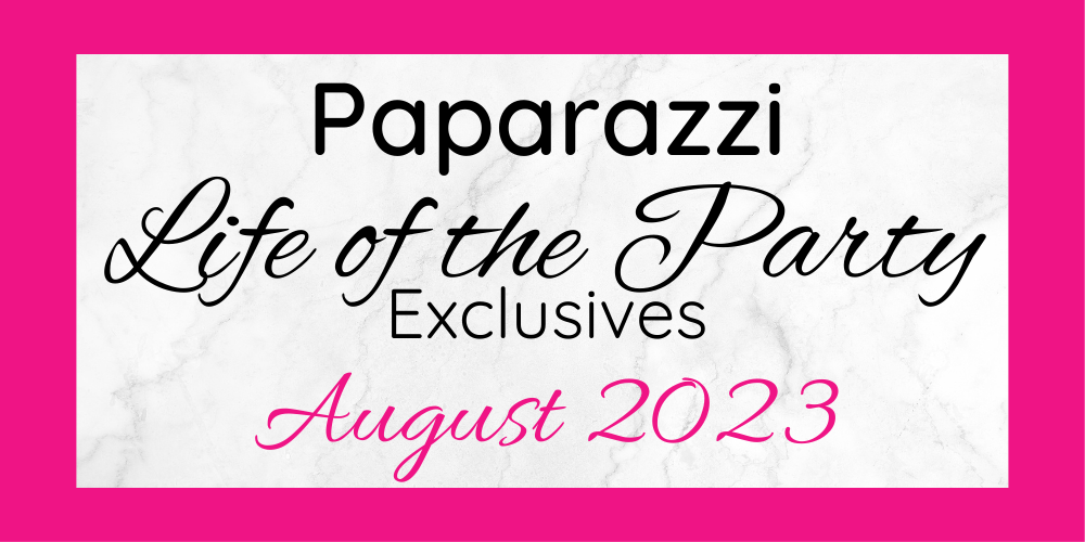 August 2023 Life of the Party Exclusives are here!!