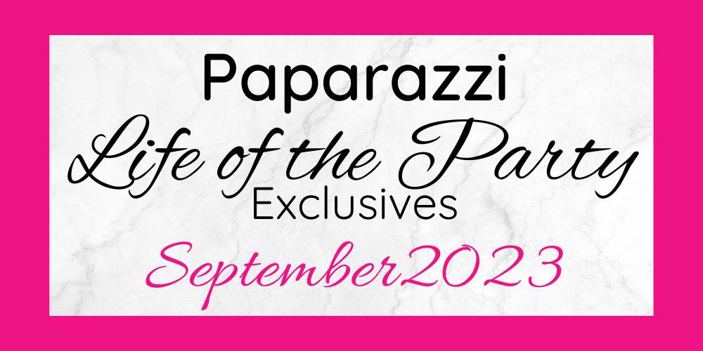 September 2023 Life of the Party Exclusives are here!!